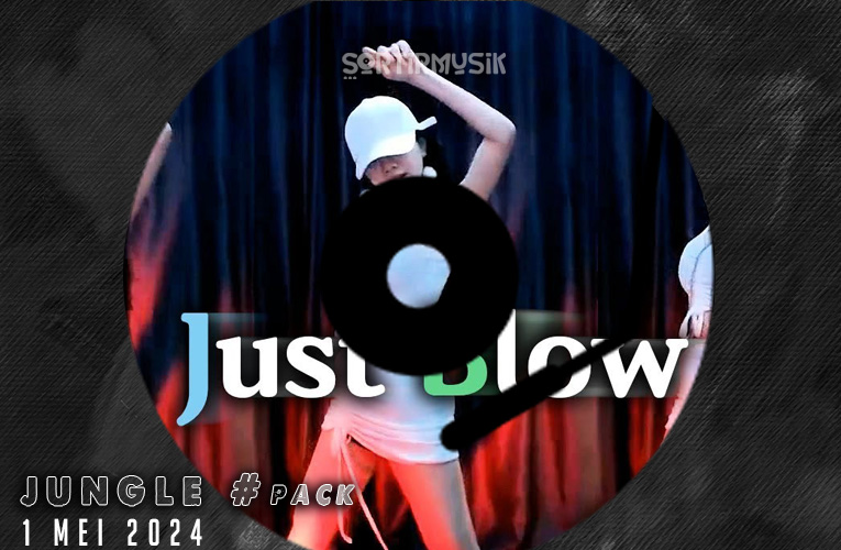 Just Blow [1 Mei 2024] Jungle pack