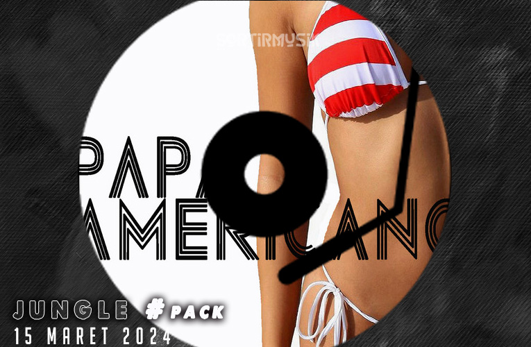 Papa Americano [15 Maret 2024] Jungle pack